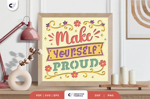 Make Yourself Proud 3D Shadow Box: A Motivational Graphic Design Asset for Lifestyle Brands